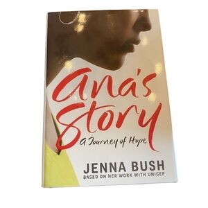 Ana’s Story Hardcover by Jenna Bush
